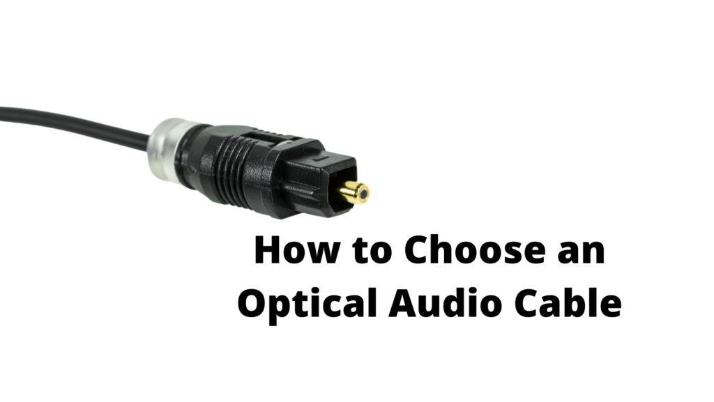 How to Choose an Optical Audio Cable