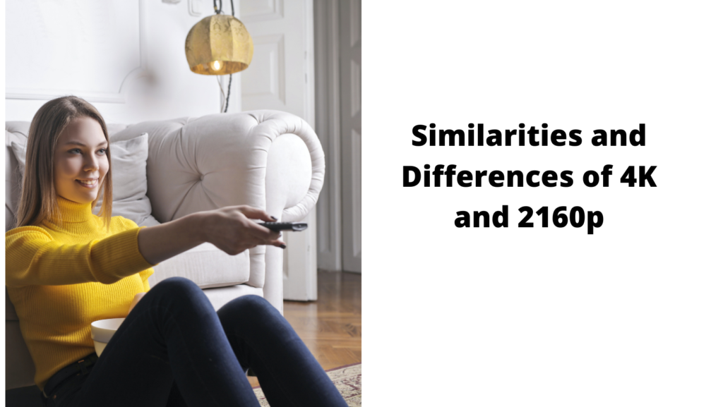 Similarities and Differences of 4K and 2160p