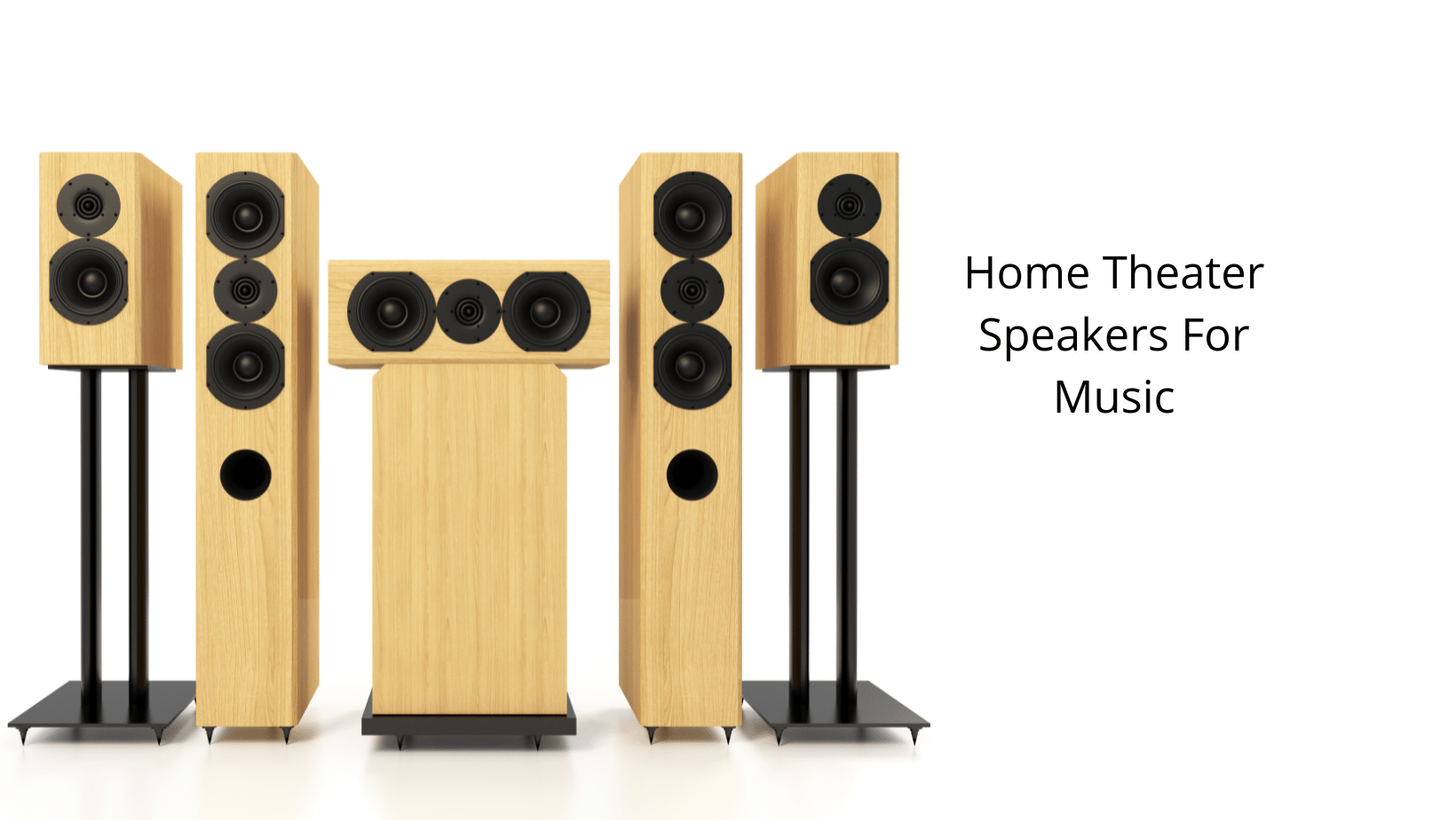 Home Theater Speakers Are Not Good For Music 1st Home Theatre Projector