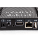 How to Connect Set Top Box to Home Theatre and TV