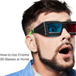 How to Use Cinema 3D Glasses at Home