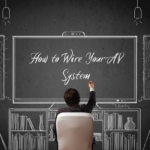 How to Wire Your AV System