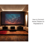 How to Connect Home Theatre to PlayStation 5
