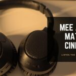 How to Choose the Best Headphones For Movies